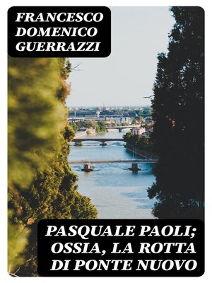 cover image of Pasquale Paoli; ossia, la rotta di Ponte Nuovo